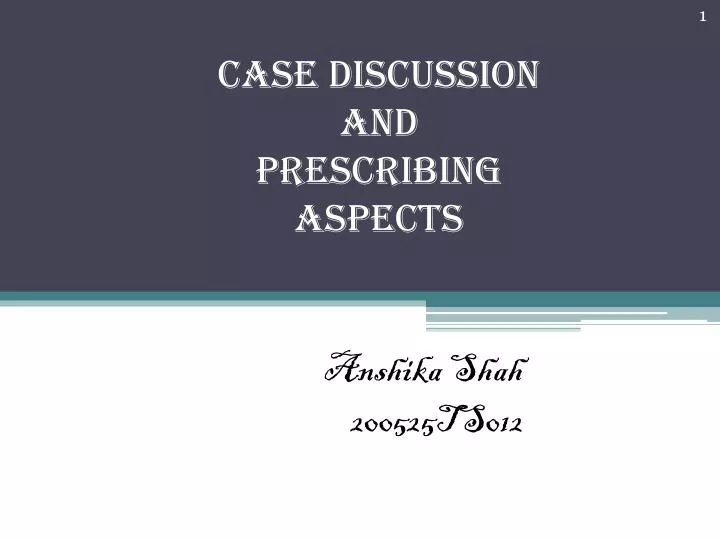 case discussion and prescribing aspects