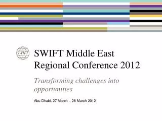 SWIFT Middle East Regional Conference 2012