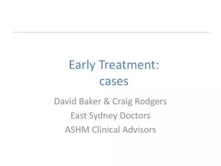 Early Treatment: cases