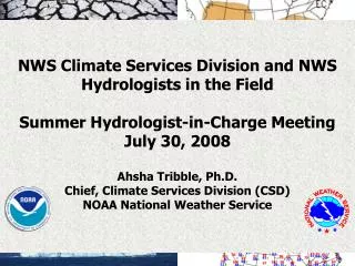 NWS Climate Services Division and NWS Hydrologists in the Field