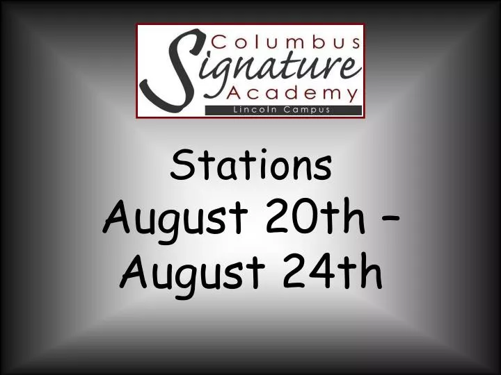 stations august 20th august 24th