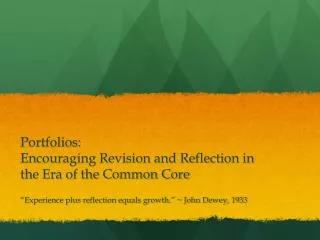 Portfolios : Encouraging Revision and Reflection in the Era of the Common Core