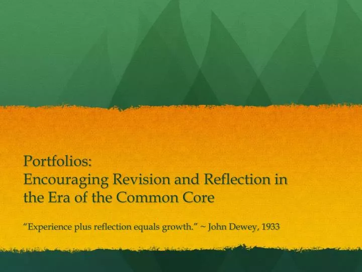 portfolios encouraging revision and reflection in the era of the common core
