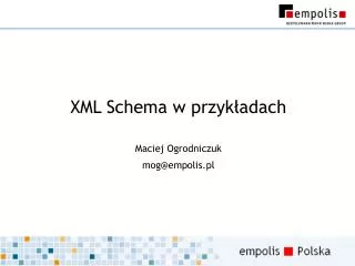 xml schema w przyk adach maciej ogrodniczuk mog@empolis pl