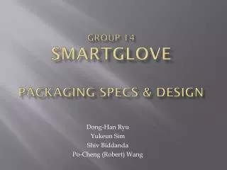 Group 14 SmartGLove packaging Specs &amp; Design