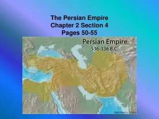 The Persian Empire Chapter 2 Section 4 Pages 50-55