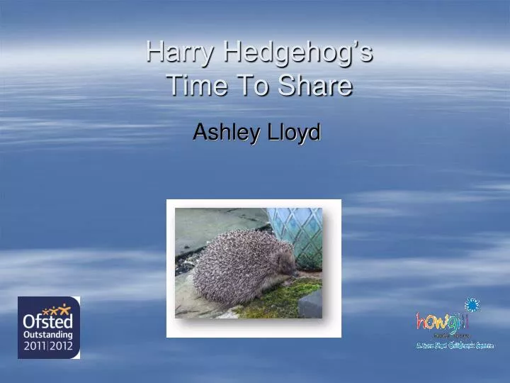 harry hedgehog s time to share