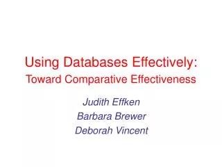 Using Databases Effectively: Toward Comparative Effectiveness