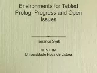 Environments for Tabled Prolog: Progress and Open Issues