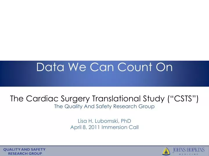 the cardiac surgery translational study csts the quality and safety research group