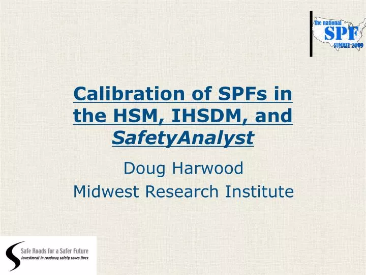calibration of spfs in the hsm ihsdm and safetyanalyst