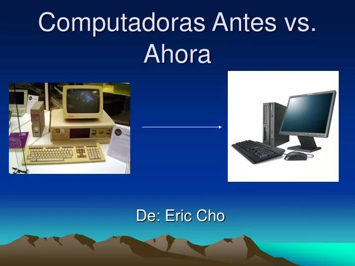 computadoras antes vs ahora