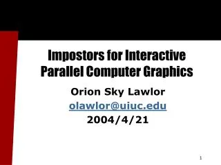 Impostors for Interactive Parallel Computer Graphics