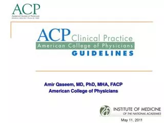 Amir Qaseem, MD, PhD, MHA, FACP American College of Physicians