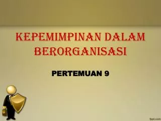 kepemimpinan dalam berorganisasi