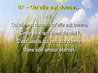 87 qu elle est douce