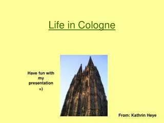Life in Cologne