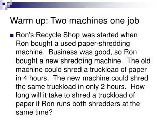 Warm up: Two machines one job