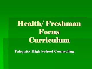 Health/ Freshman Focus Curriculum