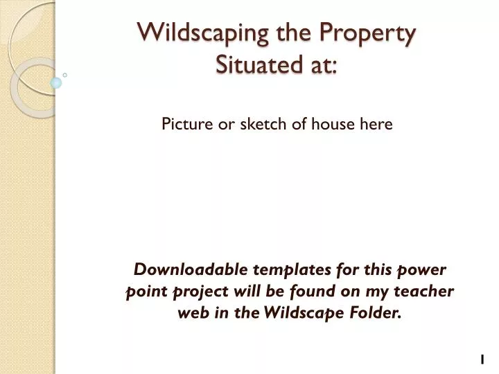 wildscaping the property situated at