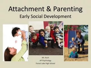 Attachment &amp; Parenting Early Social Development