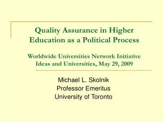 Michael L. Skolnik Professor Emeritus University of Toronto