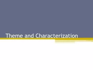 Theme and Characterization