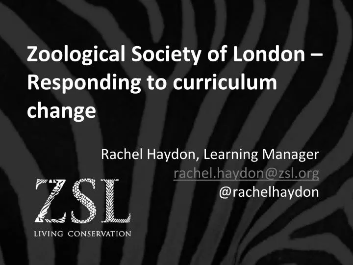 zoological society of london responding to curriculum change
