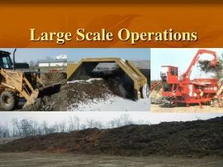 Large Scale Operations