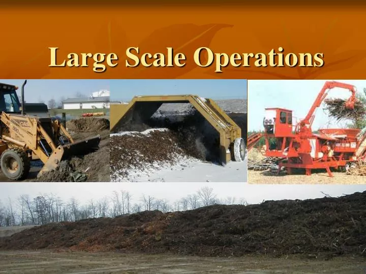 large scale operations