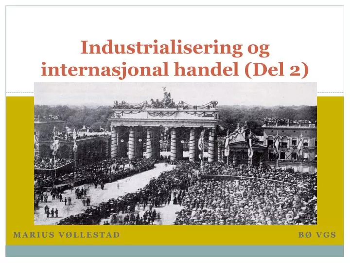 industrialisering og internasjonal handel del 2