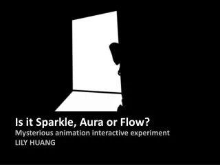 Is it Sparkle, Aura or Flow?