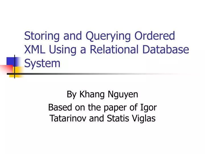 storing and querying ordered xml using a relational database system