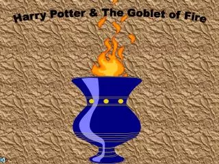 Harry Potter &amp; The Goblet of Fire