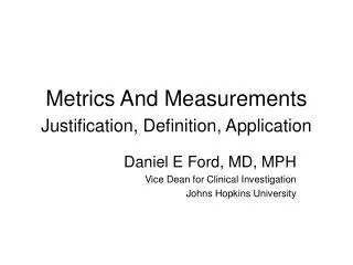 Metrics And Measurements Justification, Definition, Application