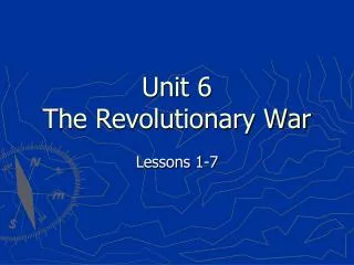 Unit 6 The Revolutionary War