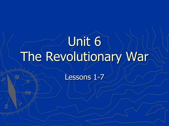 unit 6 the revolutionary war