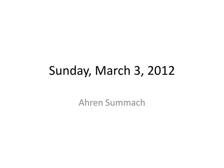 sunday march 3 2012