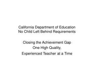 California Department of Education No Child Left Behind Requirements