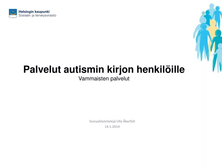 palvelut autismin kirjon henkil ille vammaisten palvelut