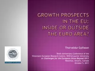 Growth Prospects in the EU: Inside or Outside the euro area?