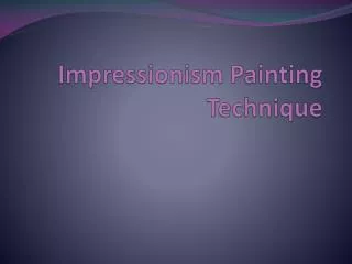 Impressionism Painting Technique
