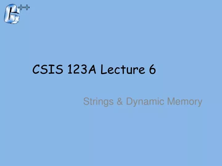 csis 123a lecture 6