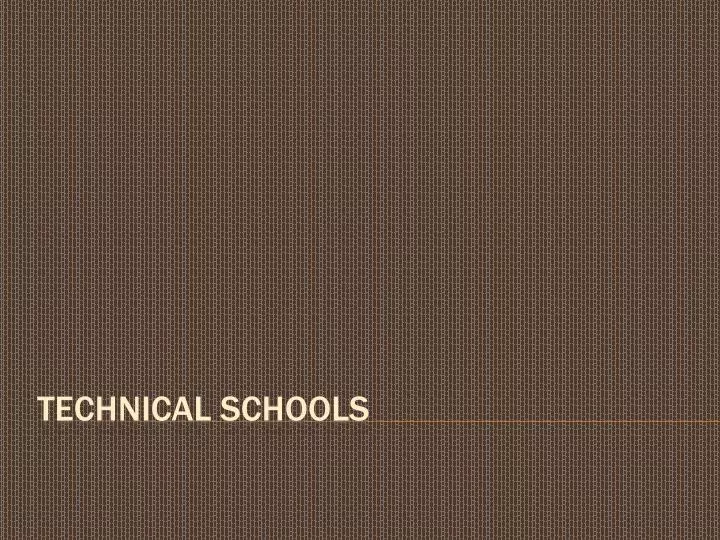 technical schools