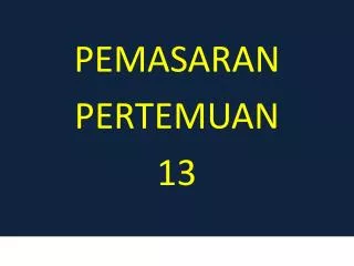 p emasaran pertemuan 13