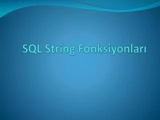 sql string fonksiyonlar