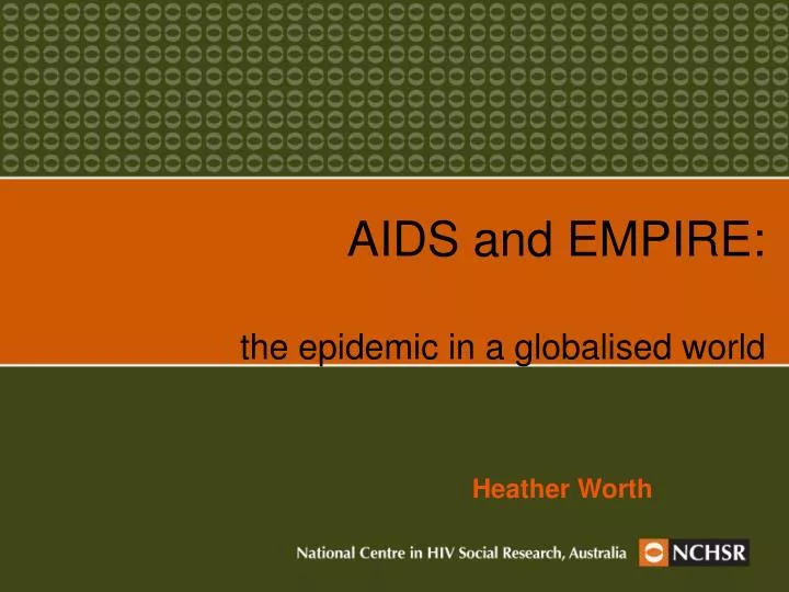 aids and empire the epidemic in a globalised world