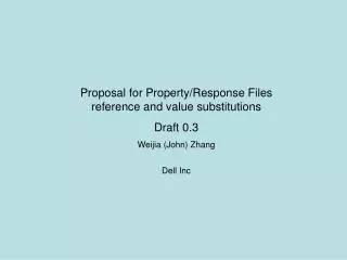 Proposal for Property/Response Files reference and value substitutions Draft 0.3