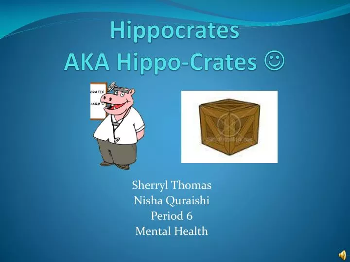hippocrates aka hippo crates