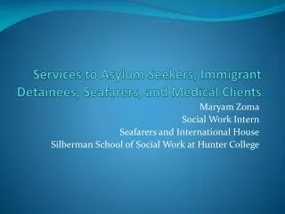 Services to Asylum Seekers, Immigrant Detainees, Seafarers, and Medical Clients